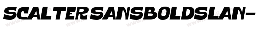 Scalter SansBoldSlan字体转换 Scalter SansBoldSlan字体转换